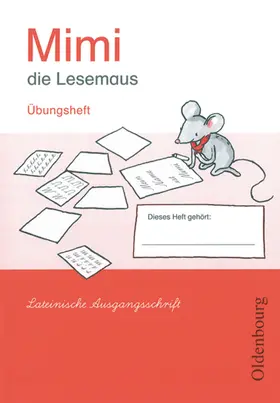 Borries / Kiesinger-Jehle / Tauscheck |  Mimi die Lesemaus E. Übungsheft. Lateinische Ausgangsschrift | Buch |  Sack Fachmedien
