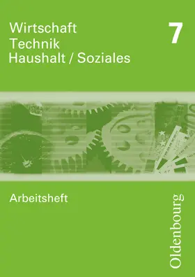  Wirtschaft - Technik - Haushalt  Soziales Arbeitsheft 7. Neubearbeitung | Buch |  Sack Fachmedien