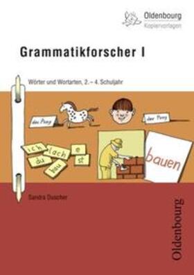 Duscher |  Oldenbourg Kopiervorlagen / Grammatikforscher I | Buch |  Sack Fachmedien