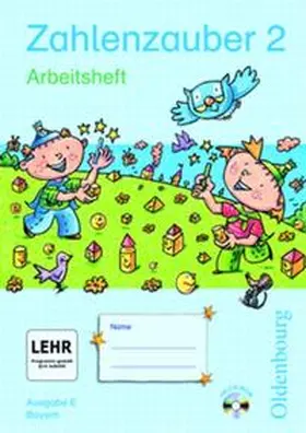  Zahlenzauber - Ausgabe E - Bayern (Bisherige Ausgabe) / 2. Jahrgangsstufe - Arbeitsheft mit CD-ROM | Buch |  Sack Fachmedien