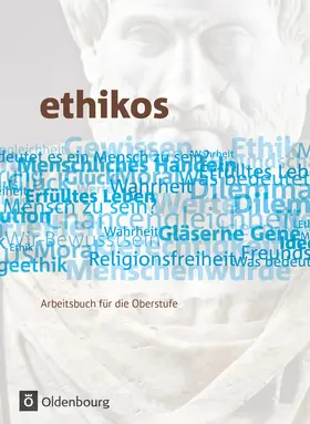 Applis / Thyen / Dannecker |  Ethikos 11./12. Schuljahr. Schülerbuch. Allgemeine Ausgabe | Buch |  Sack Fachmedien