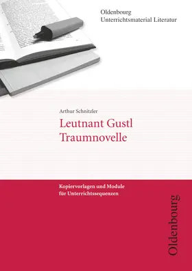 Schnitzler / Hönicke |  Arthur Schnitzler, Leutnant Gustl/Traumnovelle | Buch |  Sack Fachmedien