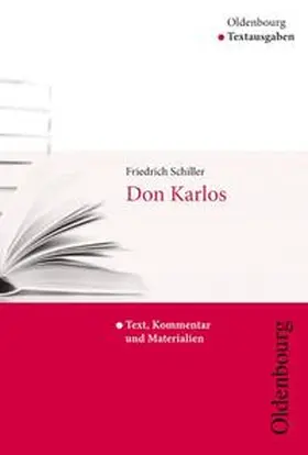Schiller / Hofmann / Mertens |  Oldenbourg Textausgaben / Don Karlos | Buch |  Sack Fachmedien
