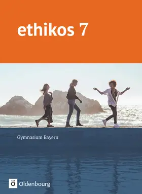  Ethikos - Gymnasium Bayern. 7. Jahrgangsstufe - Schülerbuch | Buch |  Sack Fachmedien