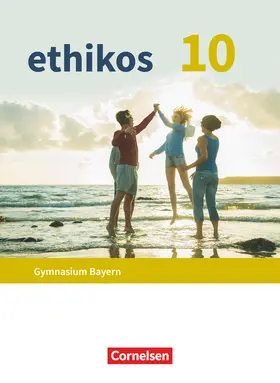 Ulrich-Riedhammer / Frank / Stöcklein |  Ethikos - Arbeitsbuch für den Ethikunterricht - Gymnasium Bayern - 10. Jahrgangsstufe | Buch |  Sack Fachmedien