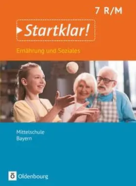 Buchholz / Wunder / Dorn |  Startklar! 7. Jahrgangsstufe- Ernährung und Soziales - Mittelschule Bayern - Schülerbuch | Buch |  Sack Fachmedien