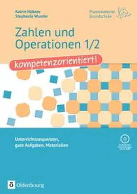 Hübner / Wunder |  Zahlen und Operationen 1/2 - kompetenzorientiert! | Buch |  Sack Fachmedien