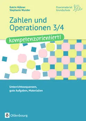 Hübner / Wunder |  Zahlen und Operationen 3/4 - kompetenzorientiert! | Buch |  Sack Fachmedien