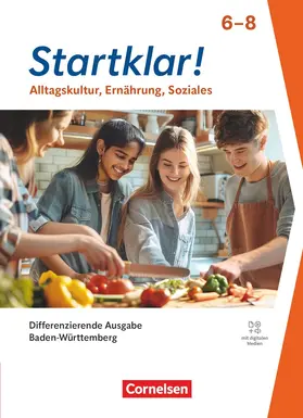 Bartsch / Fricke / Mack |  Startklar! - Alltagskultur, Ernährung, Soziales - Differenzierende Ausgabe Baden-Württemberg ab 2026 - 6.-8. Schuljahr | Buch |  Sack Fachmedien
