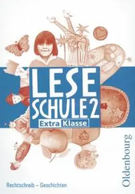 Burs / Jarosch / Keck |  Leseschule - Ausgabe D für alle Bundesländer (außer Bayern) - Bisherige Ausgabe / 2. Schuljahr - ExtraKlasse: Rechtschreib-Geschichten | Buch |  Sack Fachmedien