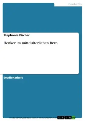 Fischer |  Henker im mittelalterlichen Bern | eBook | Sack Fachmedien