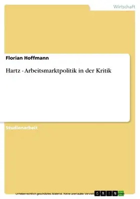 Hoffmann |  Hartz  -  Arbeitsmarktpolitik in der Kritik | eBook | Sack Fachmedien