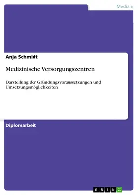 Schmidt |  Medizinische Versorgungszentren | eBook | Sack Fachmedien