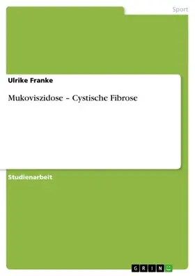 Franke |  Mukoviszidose – Cystische Fibrose | eBook | Sack Fachmedien