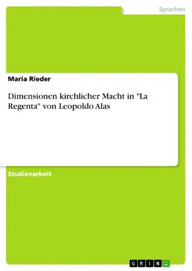Rieder |  Dimensionen kirchlicher Macht in "La Regenta" von Leopoldo Alas | eBook | Sack Fachmedien