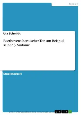 Schmidt |  Beethovens heroischer Ton am Beispiel seiner 3. Sinfonie | eBook | Sack Fachmedien