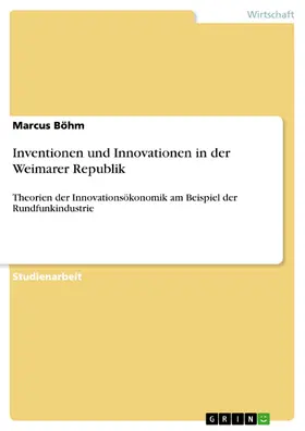 Böhm |  Inventionen und Innovationen in der Weimarer Republik | eBook | Sack Fachmedien
