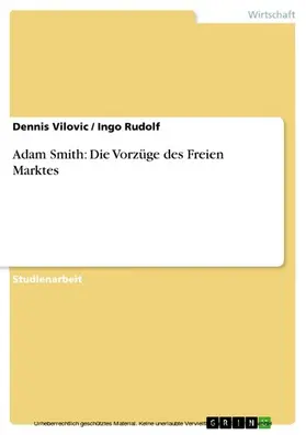 Vilovic / Rudolf |  Adam Smith: Die Vorzüge des Freien Marktes | eBook | Sack Fachmedien