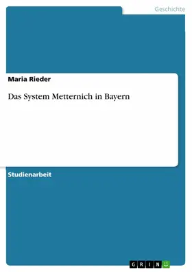 Rieder |  Das System Metternich in Bayern | eBook | Sack Fachmedien