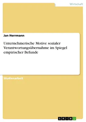 Herrmann |  Unternehmerische Motive sozialer Verantwortungsübernahme im Spiegel empirischer Befunde | eBook | Sack Fachmedien