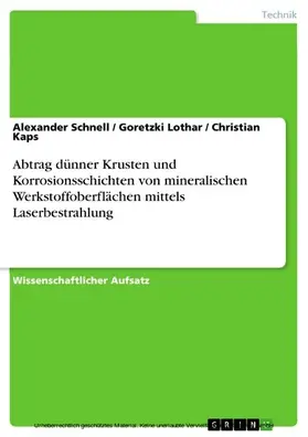 Schnell / Kaps |  Abtrag dünner Krusten und Korrosionsschichten von mineralischen Werkstoffoberflächen mittels Laserbestrahlung | eBook | Sack Fachmedien