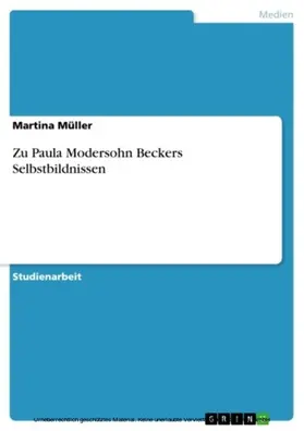 Müller |  Zu Paula Modersohn Beckers Selbstbildnissen | eBook | Sack Fachmedien