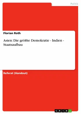 Roth |  Asien: Die größte Demokratie - Indien - Staatsaufbau | eBook | Sack Fachmedien