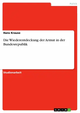 Krause |  Die Wiederentdeckung der Armut in der Bundesrepublik | eBook | Sack Fachmedien