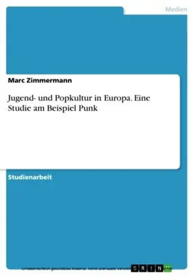 Zimmermann |  Jugend- und Popkultur in Europa. Eine Studie am Beispiel Punk | eBook | Sack Fachmedien