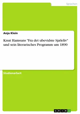 Klein |  Knut Hamsuns "Fra det ubevidste Sjæleliv" und sein literarisches Programm um 1890 | eBook | Sack Fachmedien