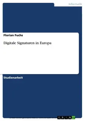 Fuchs |  Digitale Signaturen in Europa | eBook | Sack Fachmedien