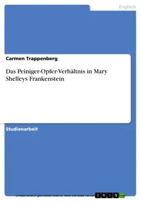 Trappenberg |  Das Peiniger-Opfer-Verhältnis in Mary Shelleys Frankenstein | eBook | Sack Fachmedien