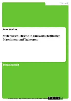 Walter |  Stufenlose Getriebe in landwirtschaftlichen Maschinen und Traktoren | eBook | Sack Fachmedien