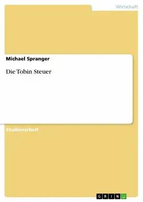 Spranger |  Die Tobin Steuer | eBook | Sack Fachmedien