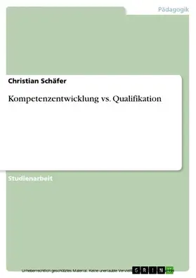 Schäfer | Kompetenzentwicklung vs. Qualifikation | E-Book | sack.de