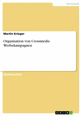 Krieger |  Organisation von Crossmedia Werbekampagnen | eBook | Sack Fachmedien