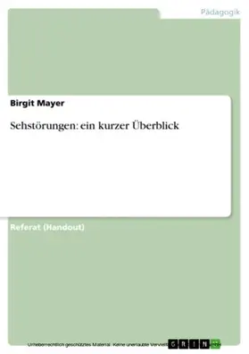 Mayer |  Sehstörungen: ein kurzer Überblick | eBook | Sack Fachmedien