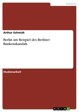 Schmidt |  Berlin am Beispiel des Berliner Bankenskandals | eBook | Sack Fachmedien