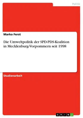 Ferst |  Die Umweltpolitik der SPD-PDS-Koalition in Mecklenburg-Vorpommern seit 1998 | eBook | Sack Fachmedien
