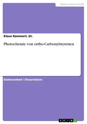 Rammert / Dr. |  Photochemie von ortho-Carbonylstyrenen | eBook | Sack Fachmedien