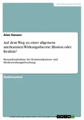 Hansen |  Auf dem Weg zu einer allgemein anerkannten Wirkungstheorie: Illusion oder Realität? | eBook | Sack Fachmedien