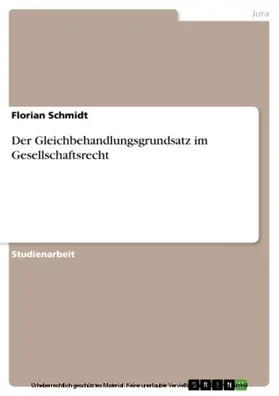 Schmidt |  Der Gleichbehandlungsgrundsatz im Gesellschaftsrecht | eBook | Sack Fachmedien