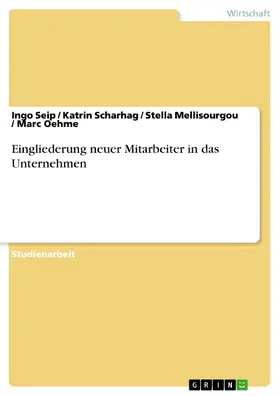 Seip / Scharhag / Mellisourgou |  Eingliederung neuer Mitarbeiter in das Unternehmen | eBook | Sack Fachmedien