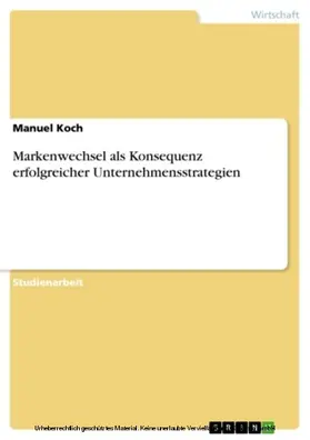 Koch |  Markenwechsel als Konsequenz erfolgreicher Unternehmensstrategien | eBook | Sack Fachmedien