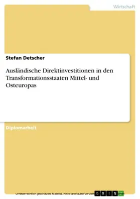 Detscher |  Ausländische Direktinvestitionen in den Transformationsstaaten Mittel- und Osteuropas | eBook | Sack Fachmedien