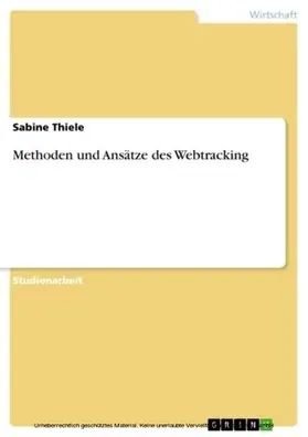 Thiele |  Methoden und Ansätze des Webtracking | eBook | Sack Fachmedien