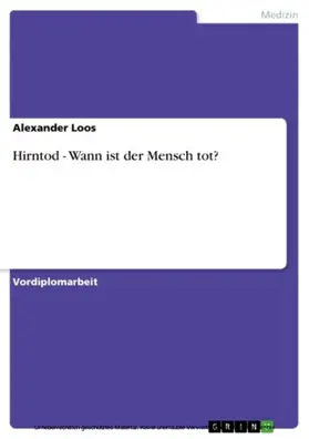 Loos |  Hirntod - Wann ist der Mensch tot? | eBook | Sack Fachmedien
