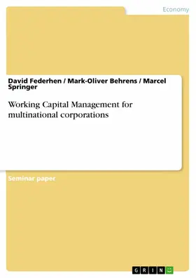 Federhen / Behrens / Springer |  Working Capital Management for multinational corporations | eBook | Sack Fachmedien
