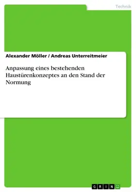 Möller / Unterreitmeier |  Anpassung eines bestehenden Haustürenkonzeptes an den Stand der Normung | eBook | Sack Fachmedien
