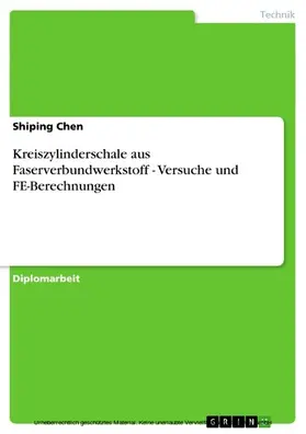 Chen |  Kreiszylinderschale aus Faserverbundwerkstoff - Versuche und FE-Berechnungen | eBook | Sack Fachmedien